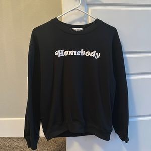 Homebody sweatshirt